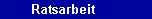 Ratsarbeit